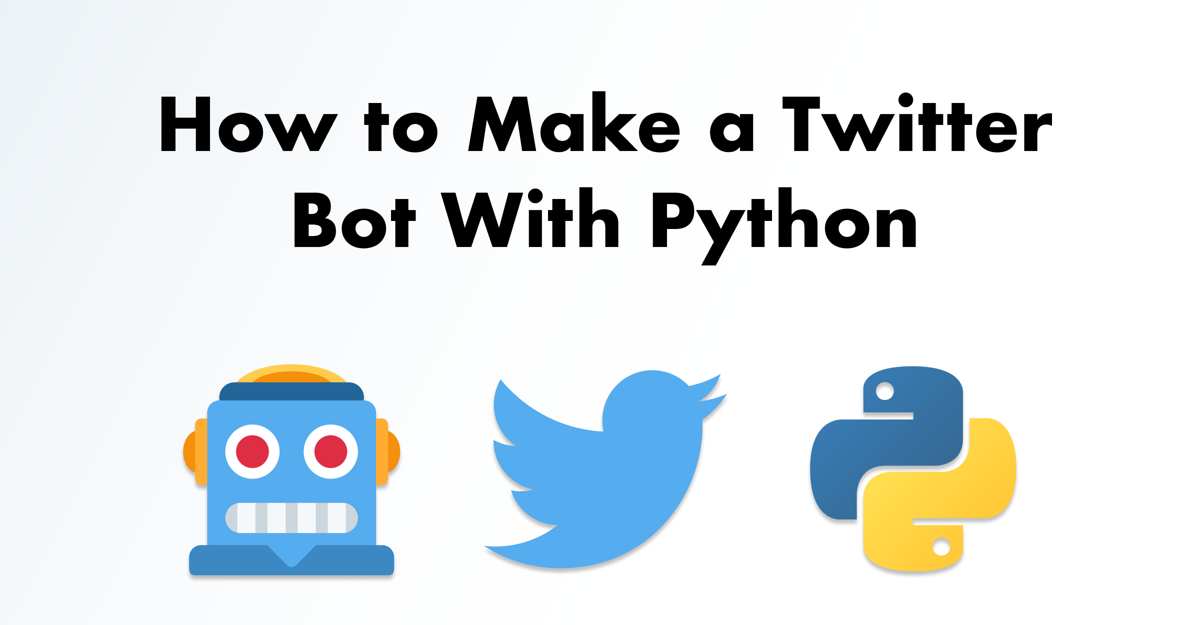How to Make a Twitter Bot With Python