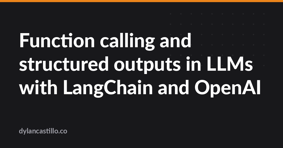 Function calling and structured outputs in LLMs with LangChain and ...