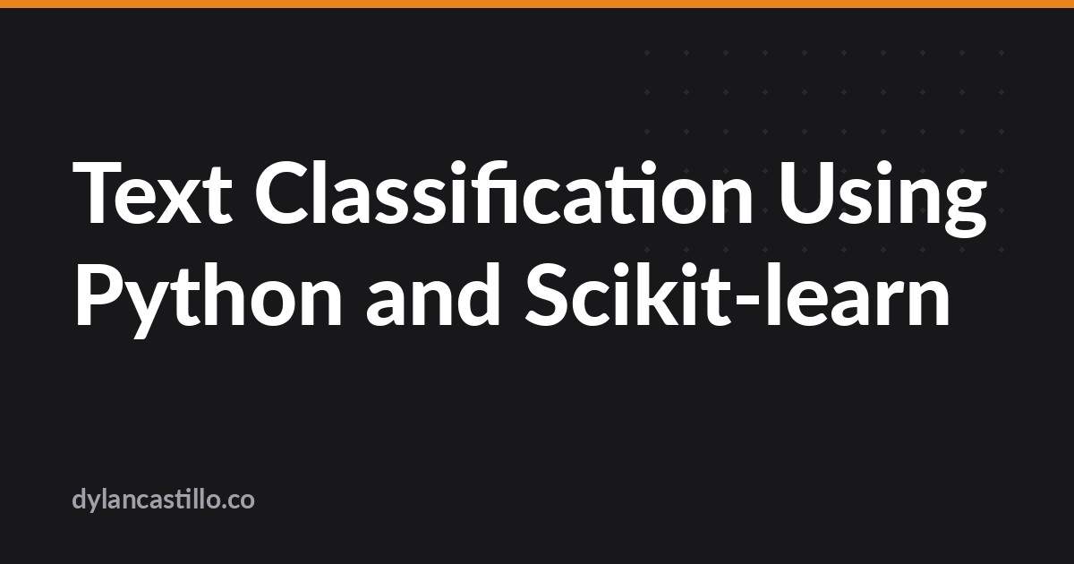image classification using python geeky humans... Text Classification Using Python and Scikit-learn – Dylan Castillo